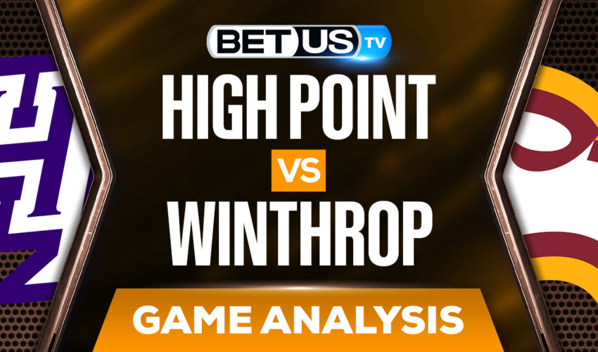 High Point vs Winthrop: Odds & Preview (March 4th)