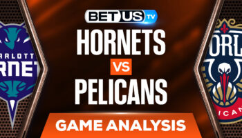 Charlotte Hornets vs New Orleans Pelicans: Picks & Analysis (March 11th)
