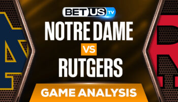 Notre Dame vs Rutgers: Analysis & Predictions (March 16th)