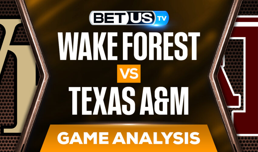 Wake Forest vs Texas A&M: Predictions & Analysis 3/23/2022