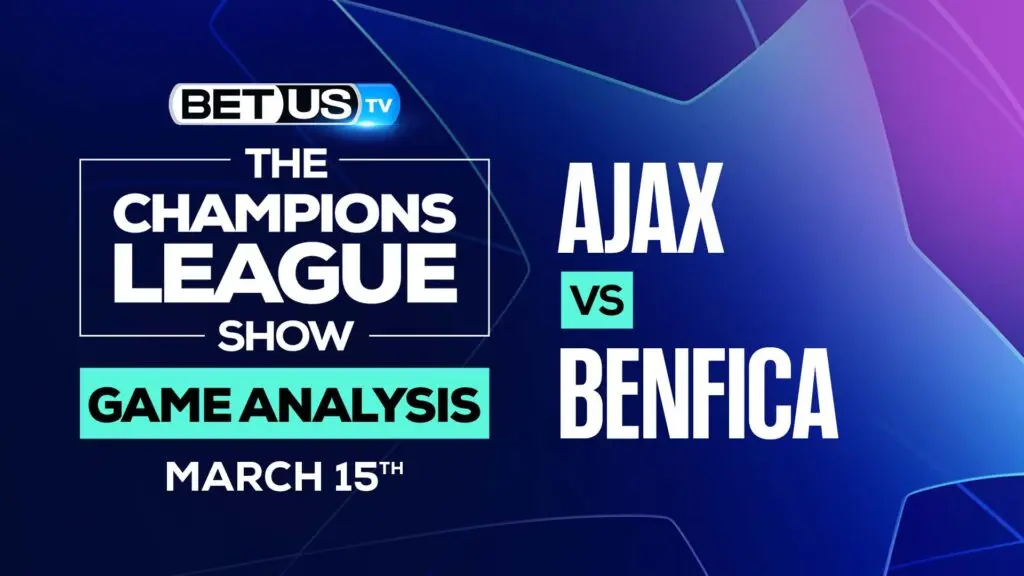 Ajax vs Benfica: Picks & Predictions (March 15th)