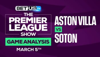 Aston Villa vs Southampton: Picks & Analysis (March 5th)