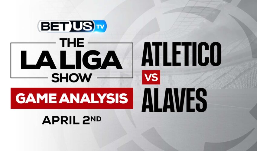 Atletico vs Alaves: Odds & Preview 4/02/2022