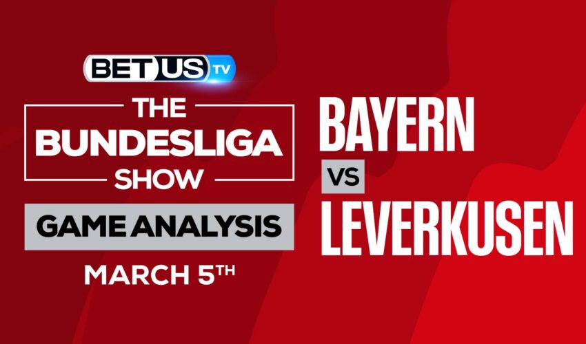 Bayern Munich vs Leverkusen: Picks & Analysis (March 5th)
