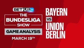 Bayern Munich vs Union Berlin: Preview & Analysis (March 19th)