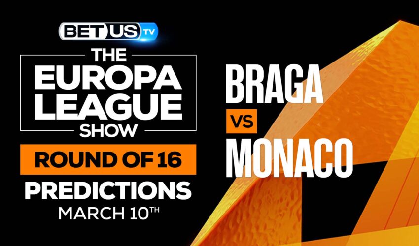 Braga vs AS Monaco: Odds & Predictions (March 10th)