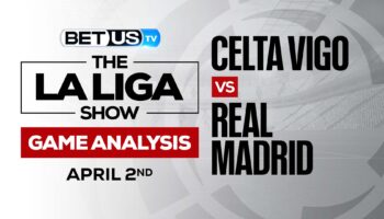 Celta Vigo vs Real Madrid: Predictions & Odds 4/02/2022