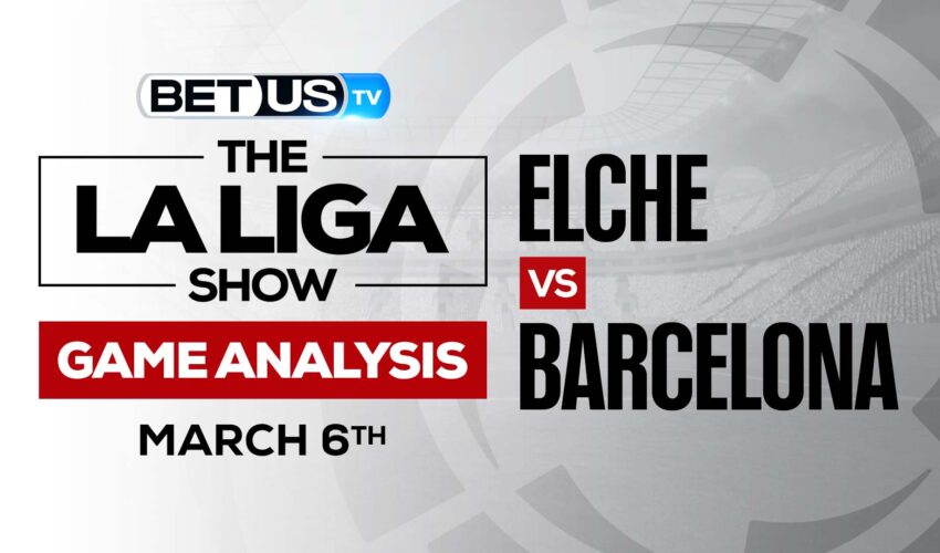 Elche vs Barcelona: Predictions & Analysis (March 6th)