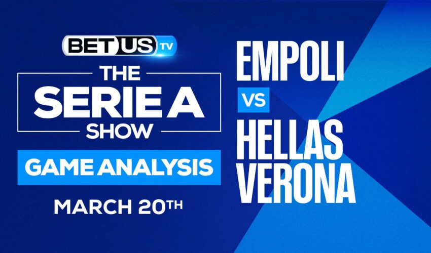 Empoli vs Verona: Picks & Preview (March 20th)