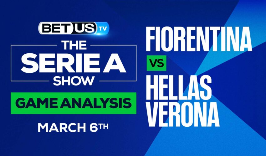 Fiorentina vs Verona: Picks & Preview (March 6th)