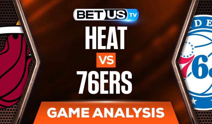 Miami Heat vs Philadelphia 76ers: Preview & Analysis 03/21/2022