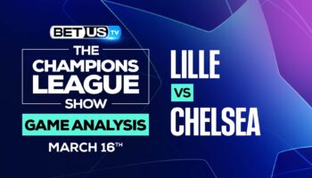 Lille vs Chelsea: Picks & Analysis (March 16th)