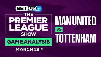 Man United vs Tottenham: Odds & Preview (March 12th)