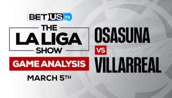 Osasuna vs Villarreal: Odds & Preview (March 5th)
