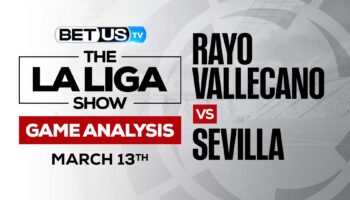Rayo Vallecano vs Sevilla: Picks & Analysis (March 13th)