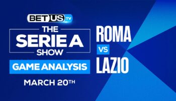AS Roma vs Lazio: Picks & Odds (March 20th)