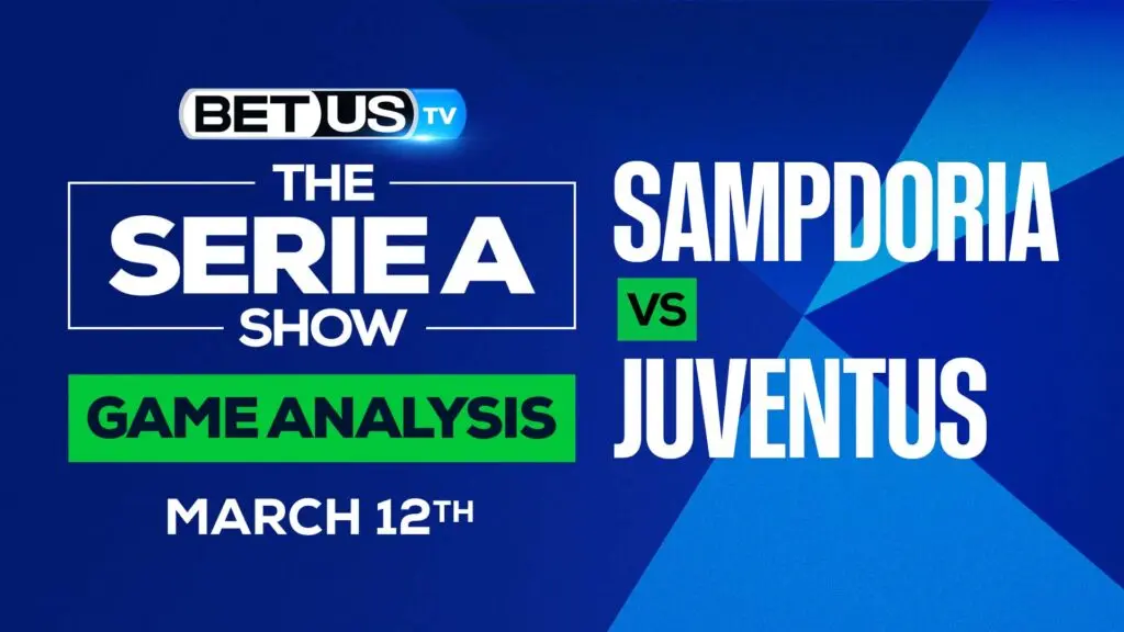 Sampdoria vs Juventus: Predictions & Analysis (March 12th)
