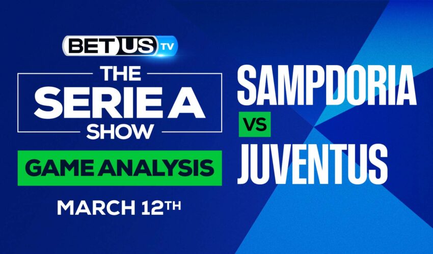 Sampdoria vs Juventus: Predictions & Analysis (March 12th)