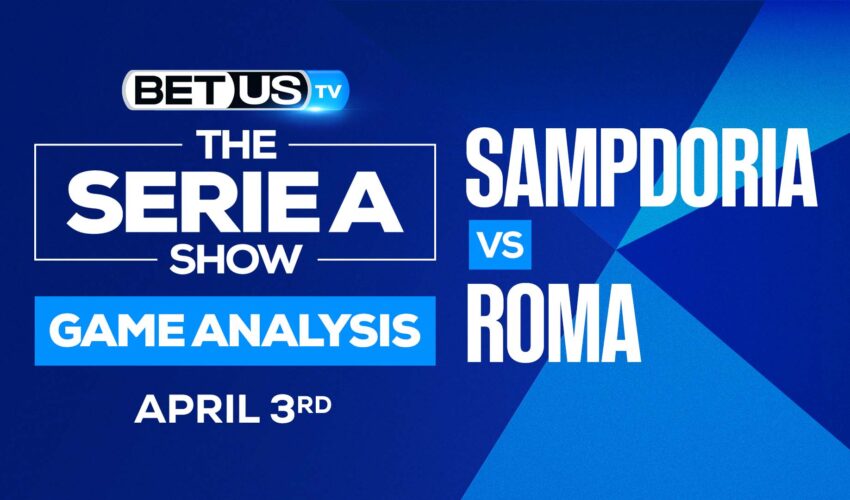 Sampdoria vs AS Roma: Picks & Analysis 4/03/2022