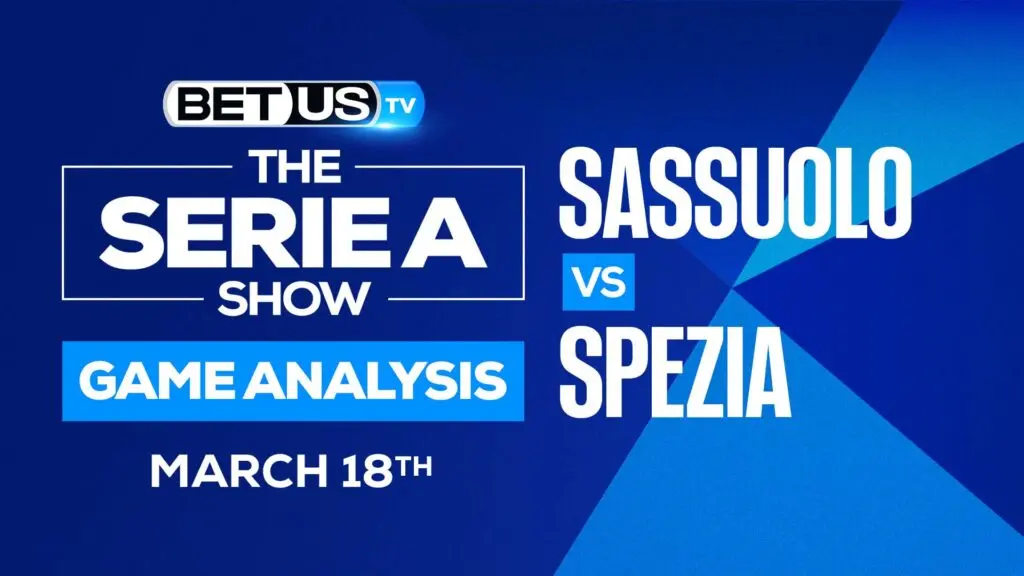 Sassuolo vs Spezia: Picks & Predictions (March 18th)