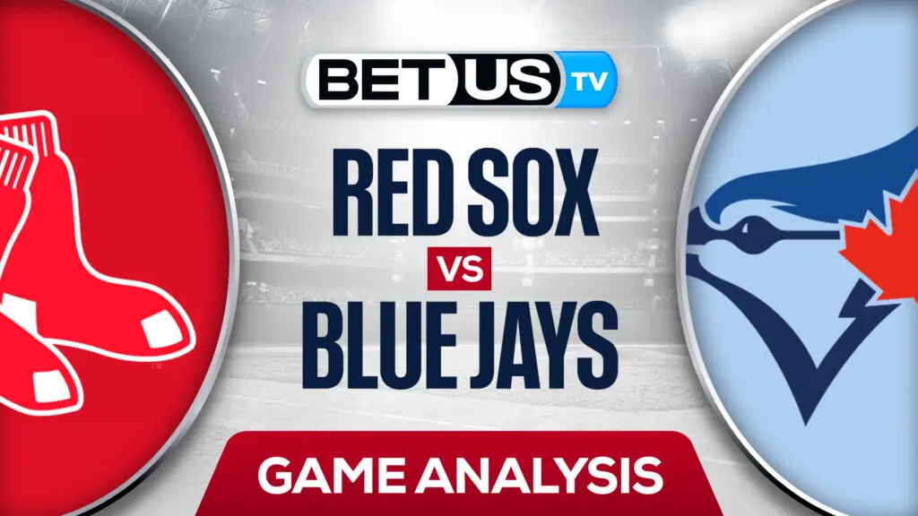 Boston Red Sox vs Toronto Blue Jays: Picks & Analysis 4/26/2022