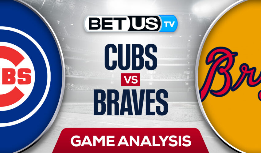 Chicago Cubs vs Atlanta Braves: Predictions & Analysis 4/28/2022