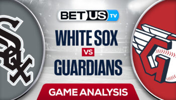 Chicago White Sox vs Cleveland Guardians: Analysis & Picks 4/19/2022