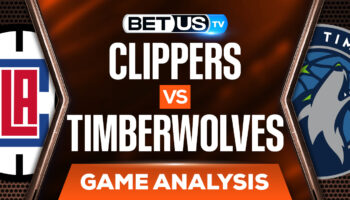 Clippers vs Timberwolves: Odds & Preview 4/12/2022