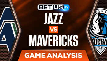 Utah Jazz vs Dallas Mavericks: Analysis & Picks 4/18/2022