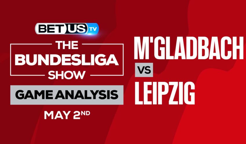 Gladbach vs RB Leipzig: Picks & Predictions 5/02/2022