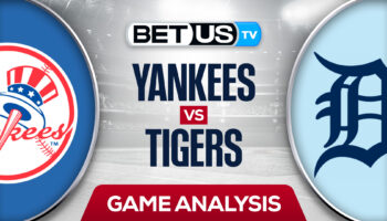 Detroit Tigers vs New York Yankees: Analysis & Predictions 4/20/2022