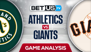 Oakland Athletics vs San Francisco Giants: Picks & Preview 4/26/2022