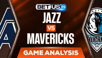 Utah Jazz vs Dallas Mavericks: Predictions & Analysis 4/25/2022