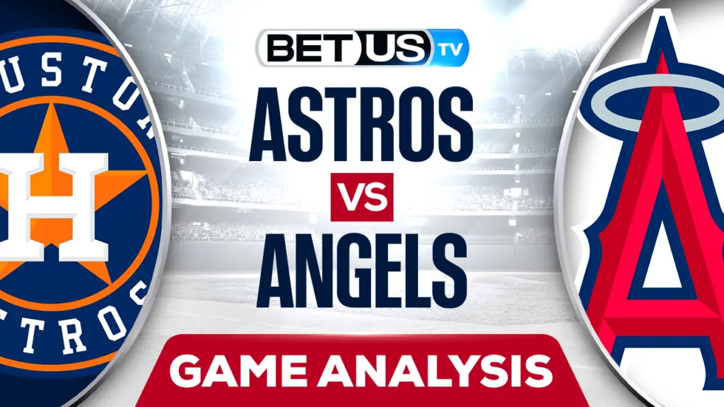 Houston Astros vs Los Angeles Angels: Picks & Analysis 4/07/2022