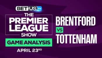 Brentford vs Tottenham: Analysis & Predictions 4/23/2022