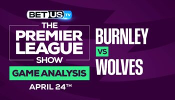 Burnley vs Wolves: Analysis & Preview 4/24/2022