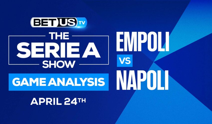 Empoli vs Napoli: Picks & Odds 4/24/2022