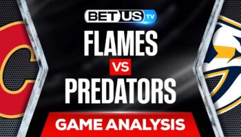 Calgary Flames vs Nashville Predators: Preview & Odds 4/19/2022