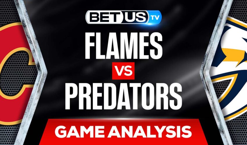 Calgary Flames vs Nashville Predators: Preview & Odds 4/19/2022