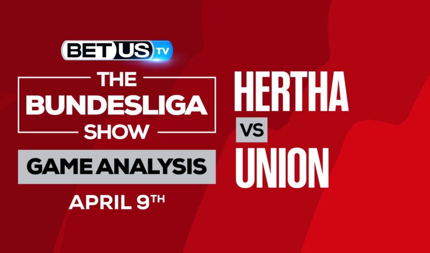 Hertha Berlin vs. Union Berlin: Picks & Analysis 04/09/2022