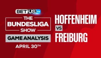 Hoffenheim vs Freiburg: Predictions & Analysis 4/30/2022