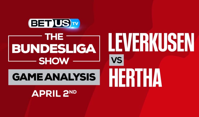 Leverkusen vs Hertha Berlin: Picks & Predictions 4/02/2022