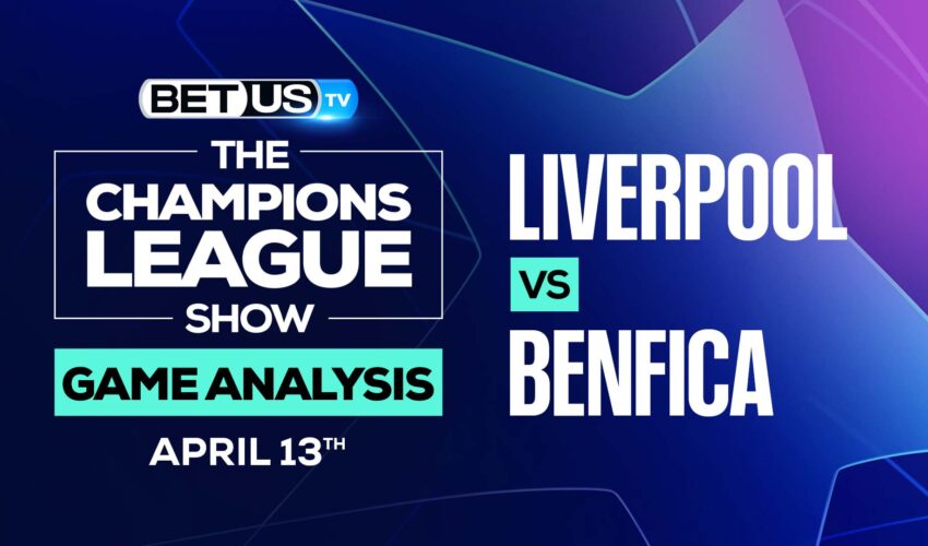 Liverpool vs Benfica: Analysis & Predictions 4/13/2022