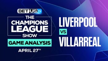 Liverpool vs Villarreal: Odds & Preview 4/27/2022