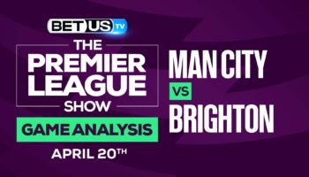 Manchester City vs Brighton: Picks & Analysis 4/20/2022