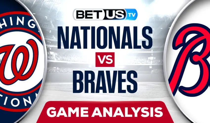 Washington Nationals vs Atlanta Braves: Predictions & Analysis 4/11/2022