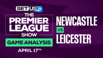 Newcastle vs Leicester: Picks & Analysis 4/17/2022