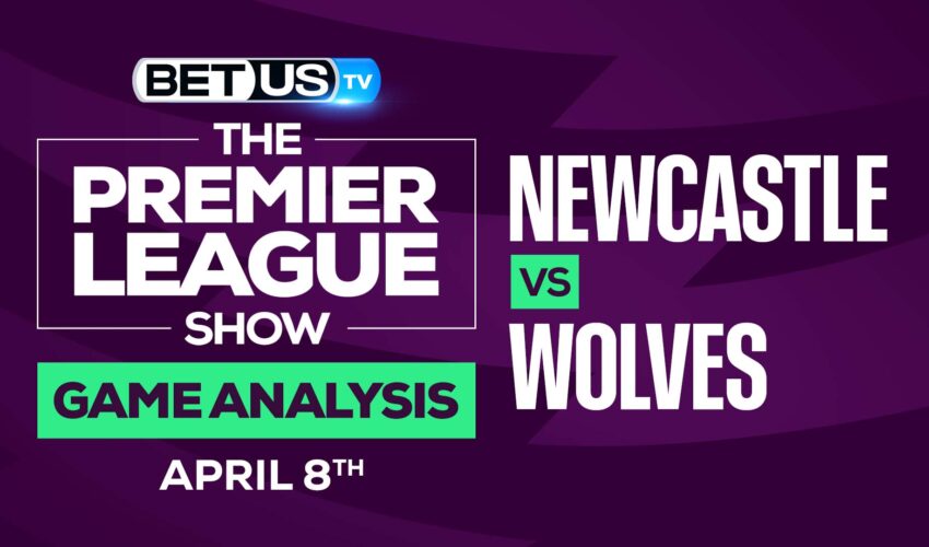 Newcastle vs Wolves: Predictions & Picks 4/08/2022