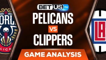 New Orleans Pelicans vs Los Angeles Clippers: Odds & Preview 4/15/2022