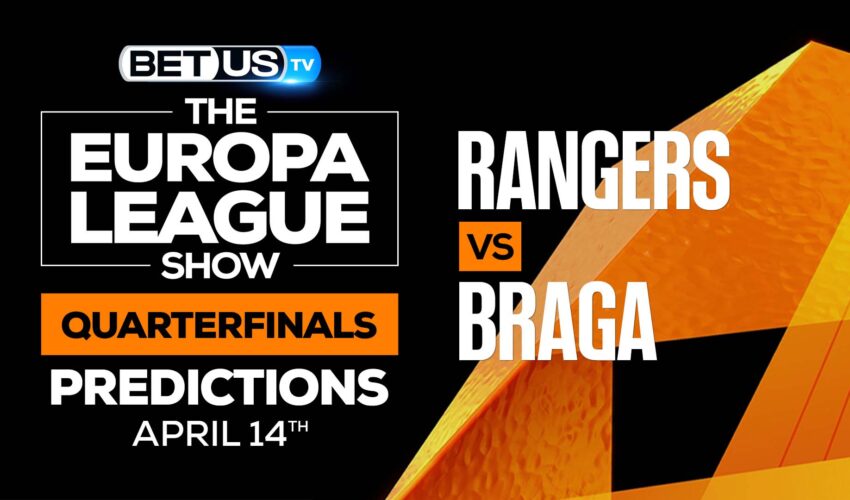 Rangers vs Braga: Preview & Predcitions 4/14/2022